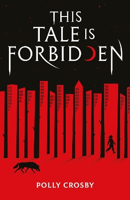 This Tale Is Forbidden - Crosby, Polly