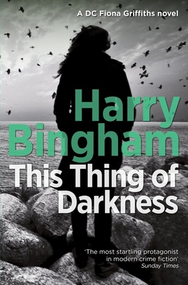 This Thing of Darkness: A chilling British detective crime thriller - Bingham, Harry