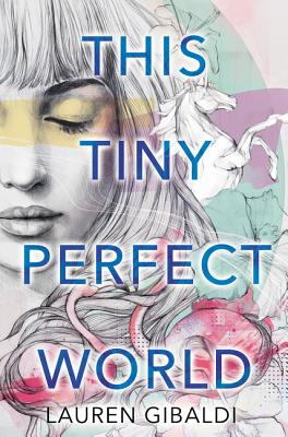 This Tiny Perfect World - Gibaldi, Lauren