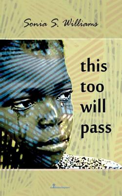 This Too Will Pass - Williams, Sonia S