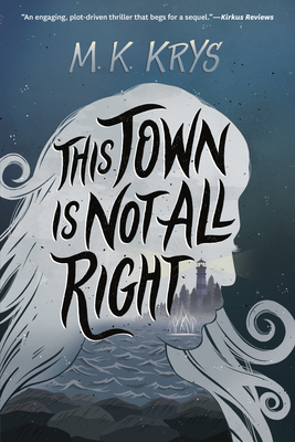 This Town Is Not All Right - Krys, M K