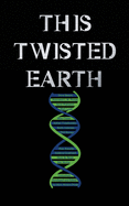 This Twisted Earth