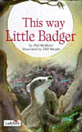 This Way, Little Badger