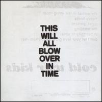 This Will All Blow Over in Time - Cold War Kids
