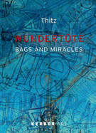 Thitz: Bags and Miracles