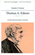 Thomas A. Edison and the Modernization of America (Library of American Biography Series)