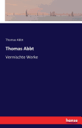 Thomas Abbt: Vermischte Werke