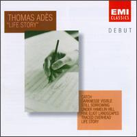 Thomas Ads: Life Story - Anthony Marwood (violin); David Goode (organ); Louise Hopkins (cello); Lynsey Marsh (clarinet); Mary Carewe (soprano);...