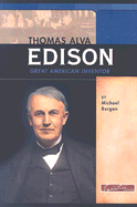 Thomas Alva Edison: Great American Inventor