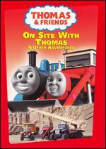 Thomas and Friends: On Site With Thomas & Other Adventures