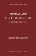 Thomas and the Physics of 1958: A Confrontation