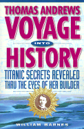 Thomas Andrews, Voyage Into History: Titanic Secrets Revealed
