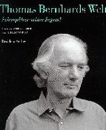 Thomas Bernhards Welt : Schaupltze seiner Jugend