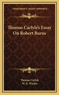 Thomas Carlyle's Essay on Robert Burns