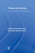 Thomas De Quincey: New Theoretical and Critical Directions