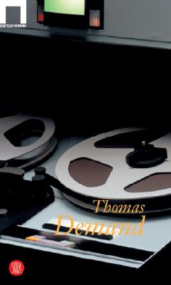 Thomas Demand - Demand, Thomas, and Beccaria, Marcella (Editor)