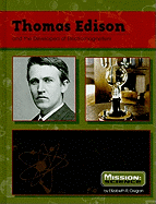 Thomas Edison: And the Developers of Electromagnetism