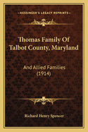 Thomas Family of Talbot County, Maryland: And Allied Families (1914)