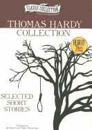 Thomas Hardy Collection: Selected Short Stories