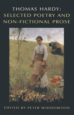 Thomas Hardy: Selected Poetry and Non-Fictional Prose - Widdowson, Peter (Editor)