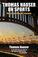 Thomas Hauser on Sports: Remembering the Journey