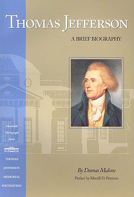 Thomas Jefferson: A Brief Biography - Malone, Dumas, and Peterson, Merrill D (Preface by)