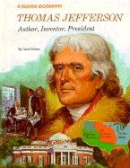 Thomas Jefferson: Author, Inventor, President