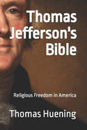 Thomas Jefferson's Bible: Religious Freedom in America