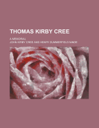 Thomas Kirby Cree: A Memorial