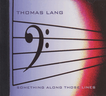 Thomas Lang - Something Along Those Lines