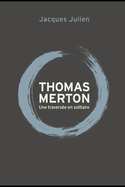 Thomas Merton: une traverse en solitaire