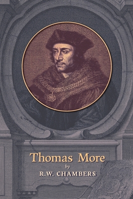 Thomas More - Chambers, R W