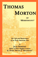 Thomas Morton of "Merrymount": The Life and Renaissance of an Early American Poet