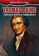 Thomas Paine: Fighting for American Independence