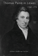 Thomas Paine in Lewes 1768 - 1774: Second Edition: A Prelude to American Independence