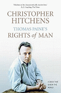 Thomas Paine's Rights of Man: A Biography