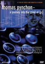 Thomas Pynchon: A Journey Into the Mind of [P.] - Donatello Dubini; Fosco Dubini