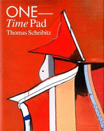 Thomas Scheibitz: ONE - Time Pad - Graw, Isabelle, and Sontgen, Beate, and Schlegell, Mark von