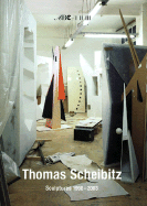 Thomas Scheibitz: Sculptures 1998-2003