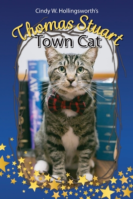 Thomas Stuart Town Cat - Hollingsworth, Cindy W, and Bemer Coble, Lynn (Editor)