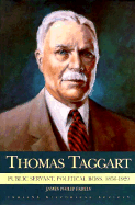 Thomas Taggart: Public Servant, Political Boss 1856-1929