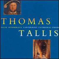 Thomas Tallis: The Canterbury Years - David Flood (organ); Canterbury Cathedral Choir (choir, chorus)