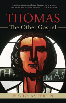 Thomas, the Other Gospel - Perrin, Nicholas