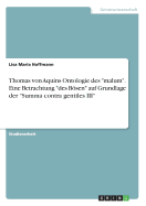 Thomas von Aquins Ontologie des "malum". Eine Betrachtung "des Bsen" auf Grundlage der "Summa contra gentiles III"