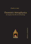 Thomistic Metaphysics: An Inquiry into the Act of Existing