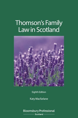 Thomson's Family Law in Scotland - Macfarlane, Katy, Ms.