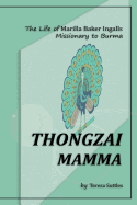 Thongzai Mamma: The Life of Marilla Baker Ingalls