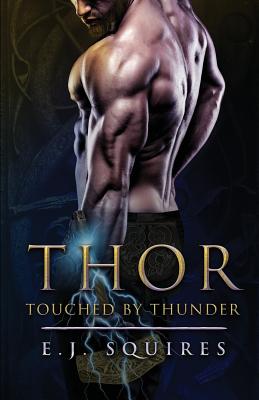 Thor - Touched by Thunder - Squires, E J