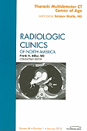 Thoracic Multidetector CT Comes of Age, an Issue of Radiologic Clinics of North America: Volume 48-1