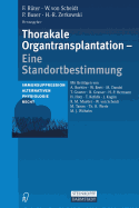 Thorakale Organtransplantation: Eine Standortbestimmung Immunsuppression, Alternativen, Physiologie, Recht